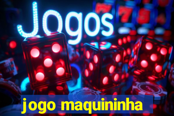 jogo maquininha